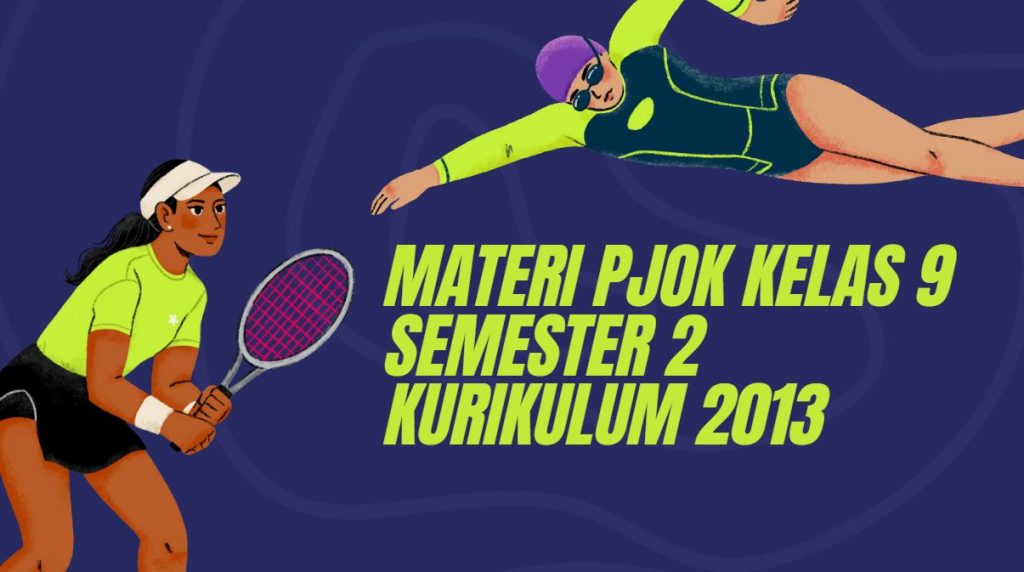 Free Download Materi PJOK Kelas 9 Semester 2 Kurikulum 2013 PDF 2 Materi PJOK Kelas 9 Semester 2 Kurikulum 2013 dalam PDF