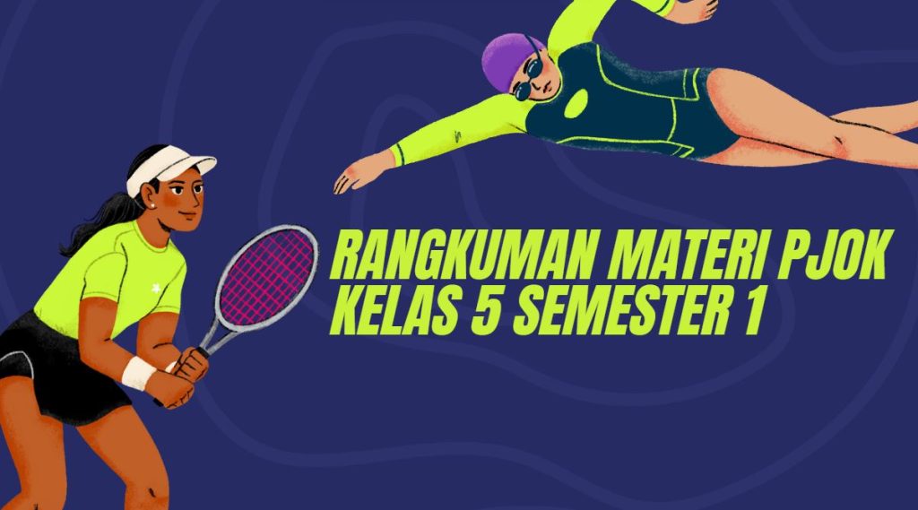 Rangkuman Materi PJOK Kelas 5 Semester 1