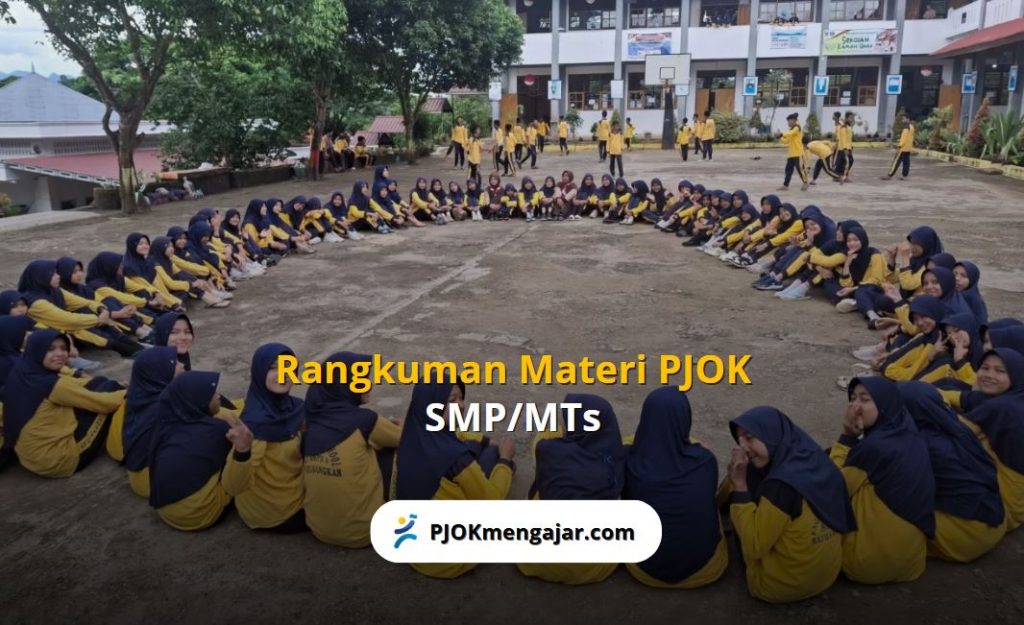 Rangkuman Materi PJOK SMP Kelas 7 – 9 Kurikulum Merdeka 2 Materi Pelajaran PJOK SMP