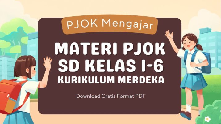 Rangkuman Materi PJOK SD Kelas 1 - 6 Kurikulum Merdeka 1 Materi PJOK SD